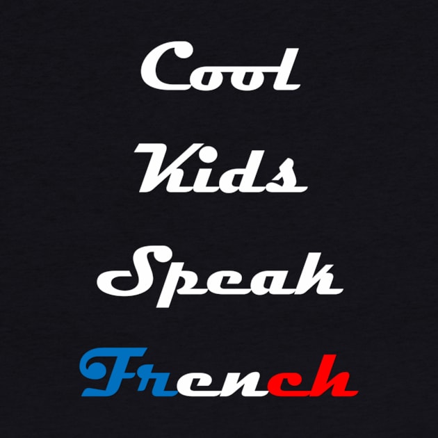 Cool Kids Speak French  (15) by kaytlyninrishimathe